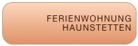 FERIENWOHNUNG
HAUNSTETTEN